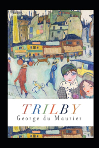 Trilby Annotated