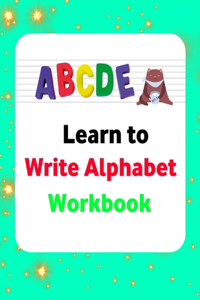 Learn To Write Alphabet Workbook