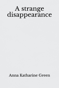 A strange disappearance