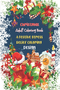 Christmas Adult Coloring Book A Festive Stress Relief Coloring Design