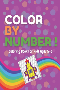 Color By Number. Coloring Book For Kids Ages 5-6