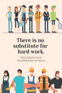There is no substitute for hard work