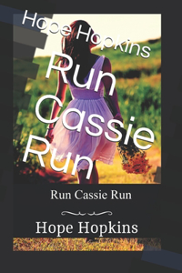 Run Cassie Run - Suspense Thriller