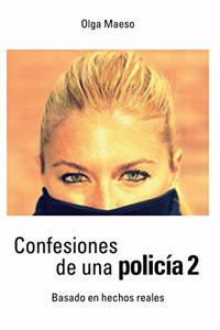 Confesiones de una policía 2