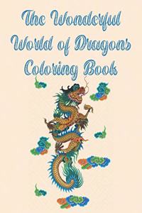 The Wonderful World of Dragons Coloring Book