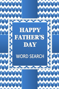 HAPPY FATHER'S DAY Word Search Book