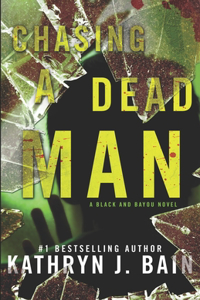 Chasing a Dead Man