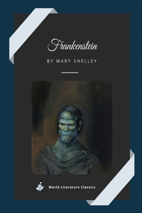 Frankenstein by Mary Shelley