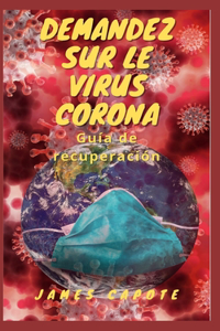 Demandez Sur Le Virus Corona