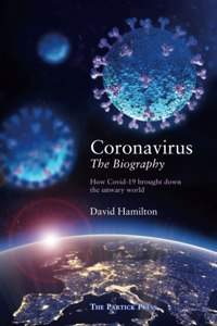 Coronavirus - The Biography