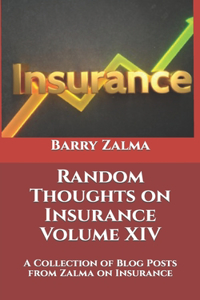 Random Thoughts on Insurance Volume XIV