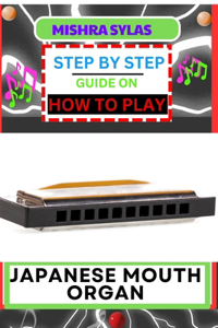 Step by Step Guide on How to Play Japanese Mouth Organ