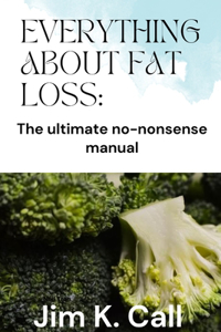 Everything about Fat Loss