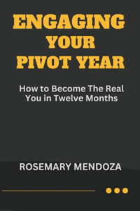 Engaging Your Pivot Year