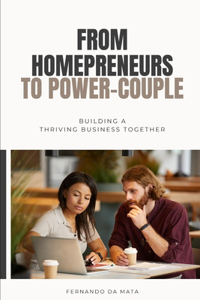 From Homepreneurs to Power-couple