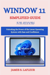Window 11 Simplified Guide for Seniors