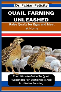 Quail Farming Unleashed