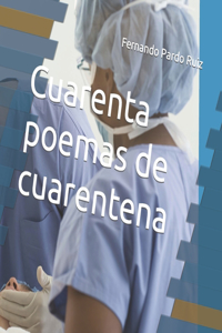 Cuarenta poemas de cuarentena