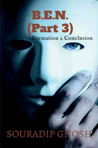 B.E.N. (Part 3)