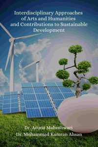 Interdisciplinary Approaches of Arts and Humanities and Contributions to Sustainable Development