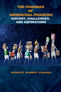 Chakmas of Arunachal Pradesh