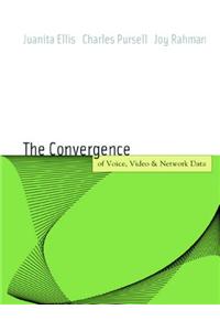 Voice, Video, and Data Network Convergence