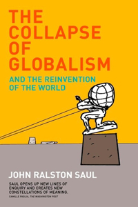 The Collapse of Globalism Revised Edition: And The Reinvention Of The World