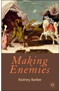 Making Enemies