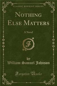 Nothing Else Matters