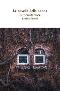 novelle della nonna - L'incantatrice