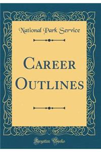 Career Outlines (Classic Reprint)