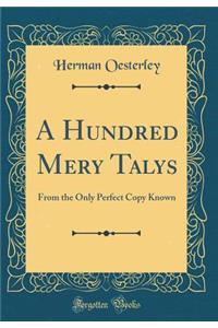 A Hundred Mery Talys: From the Only Perfect Copy Known (Classic Reprint)