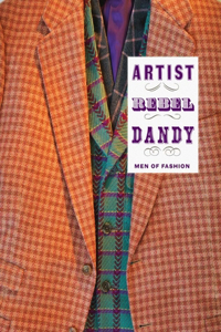 Artist/Rebel/Dandy