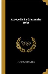 Abrégé De La Grammaire Hébr