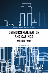 Deindustrialization and Casinos