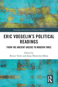 Eric Voegelin’s Political Readings