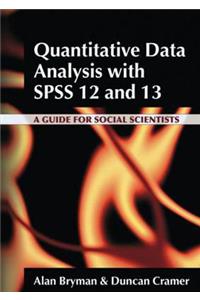 Quantitative Data Analysis with SPSS 12 and 13