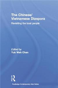 The Chinese/Vietnamese Diaspora: Revisiting the Boat People