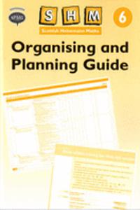 Scottish Heinemann Maths: 6 - Organising and Planning Guide