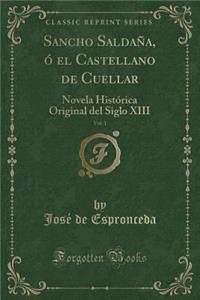 Sancho Saldaña, ó el Castellano de Cuellar, Vol. 1