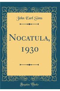 Nocatula, 1930 (Classic Reprint)