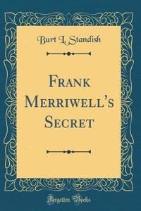 Frank Merriwell's Secret (Classic Reprint)