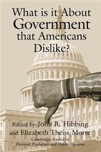 What Is It about Government That Americans Dislike?