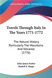 Travels Through Italy In The Years 1771-1772