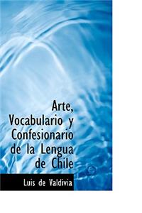 Arte, Vocabulario y Confesionario de La Lengua de Chile