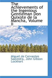 The Achievements of the Ingenious Gentleman Don Quixote de La Mancha, Volume II