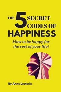 5 Secret Codes of Happiness