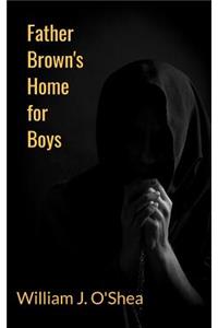 Father Brown's Home for Boys