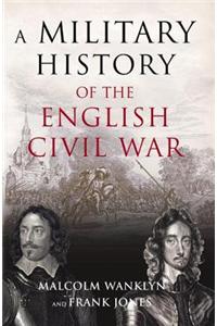 Military History of the English Civil War: 1642-1649