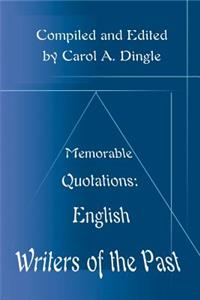 Memorable Quotations: English Writers of the Past
